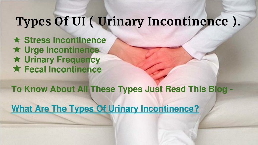 PPT Urinary Incontinence & It’s Types. PowerPoint Presentation, free