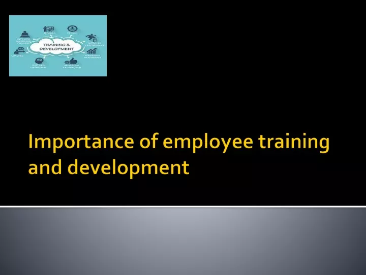 PPT - Importance of employee training and development PPT PowerPoint ...