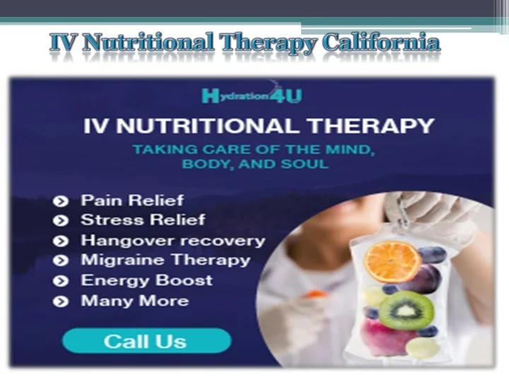 PPT IV Nutritional Therapy California PowerPoint Presentation, free