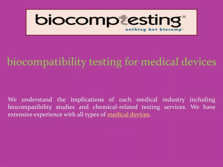 Ppt Biocompatibility Testing For Medical Devices Powerpoint