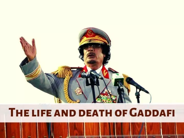 the life and death of gaddafi n.