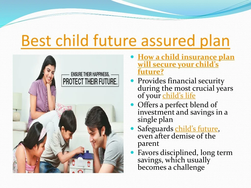 PPT - best child future assured insurance plan | India - Bangalore ...