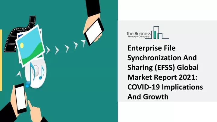 PPT - Enterprise File Synchronization And Sharing (EFSS) Market Outlook ...