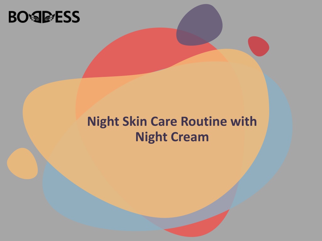 Ppt Find The Best Night Skin Care Routine Powerpoint Presentation