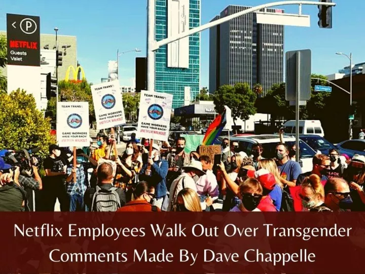 netflix employees walk out over transgender comments made by dave chappelle n.