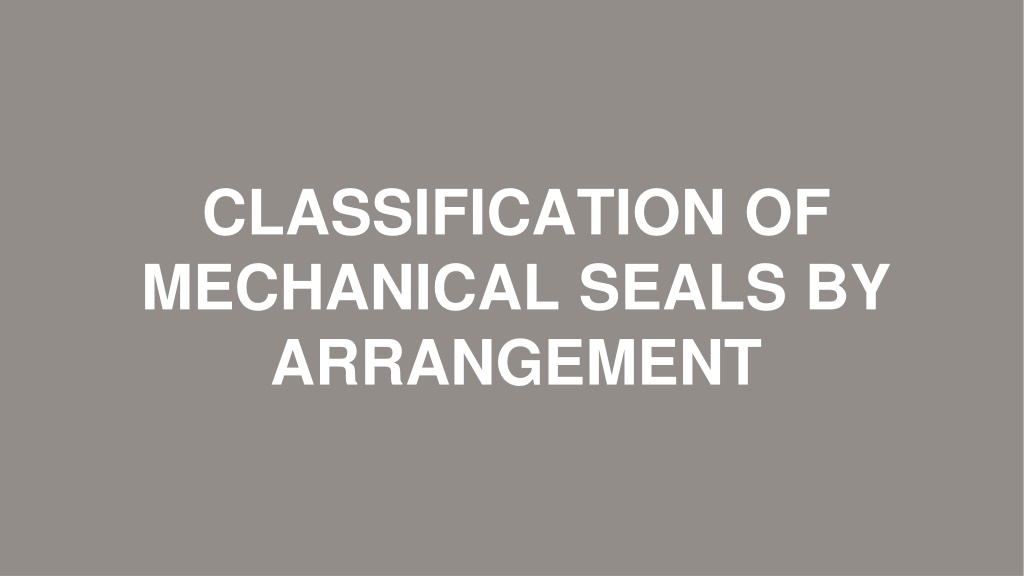 PPT - Classification Of Mechanical Seals By Arrangement - LEAK-PACK ...