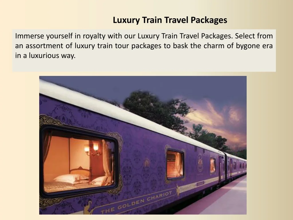 PPT Luxury Train Travel Packages PowerPoint Presentation, free download ID10916498