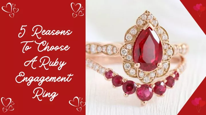 PPT - 5 Reasons To Choose A Ruby Engagement Ring PowerPoint