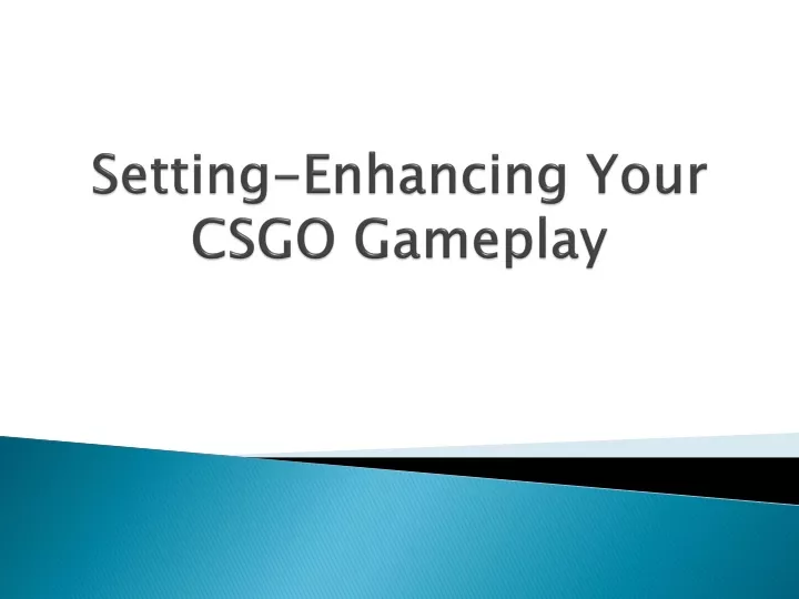 setting enhancing your csgo gameplay n.