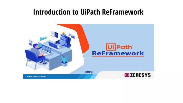 PPT - Introduction To UiPath ReFramework PowerPoint Presentation, Free ...