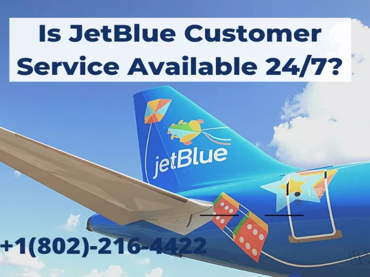 PPT is jetblue customer service 24 hours PowerPoint Presentation