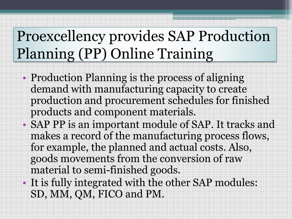 Ppt Proexcellency Provides Sap Production Planning Pp Online Training Powerpoint 0626