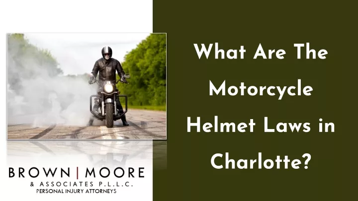 PPT - What Are The Motorcycle Helmet Laws in Charlotte? PowerPoint