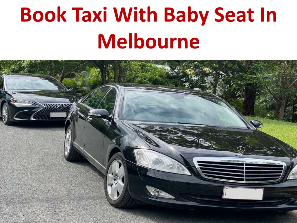 PPT Book Taxi With Baby Seat In Melbourne PowerPoint Presentation, free download ID10943713