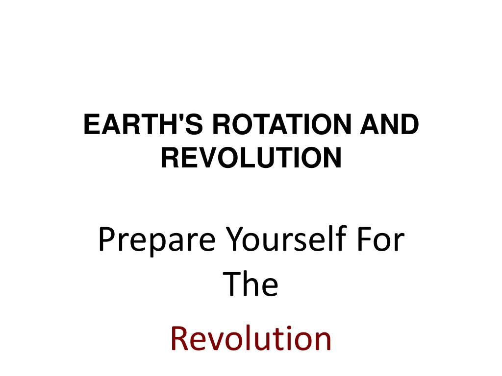 PPT - EARTHS_ROTATION_AND_REVOLUTION PowerPoint Presentation, Free ...