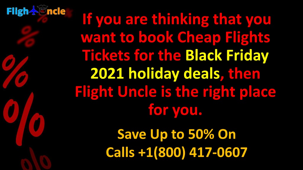 PPT Exclusive Black Friday flight deals Save up to 50 Flight Uncle PowerPoint