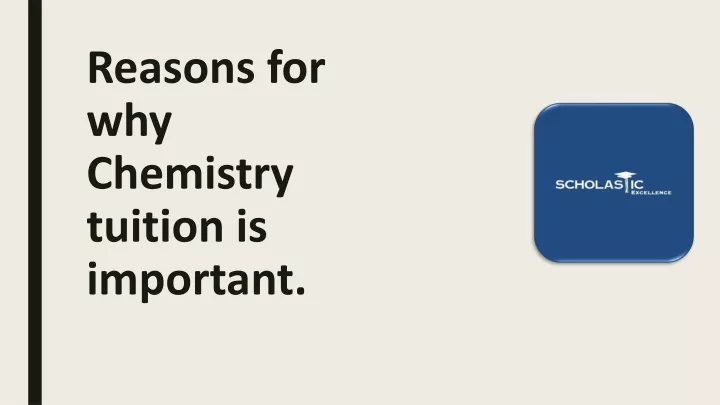reasons for why chemistry tuition is important n.