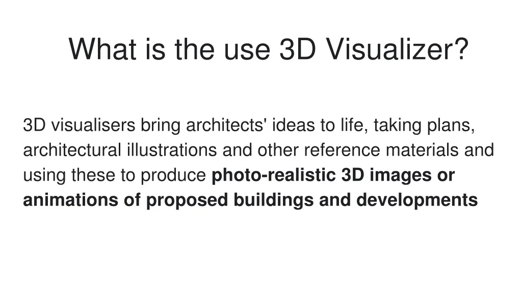 PPT - Benefits of 3D Visualization-1 PowerPoint Presentation, free ...