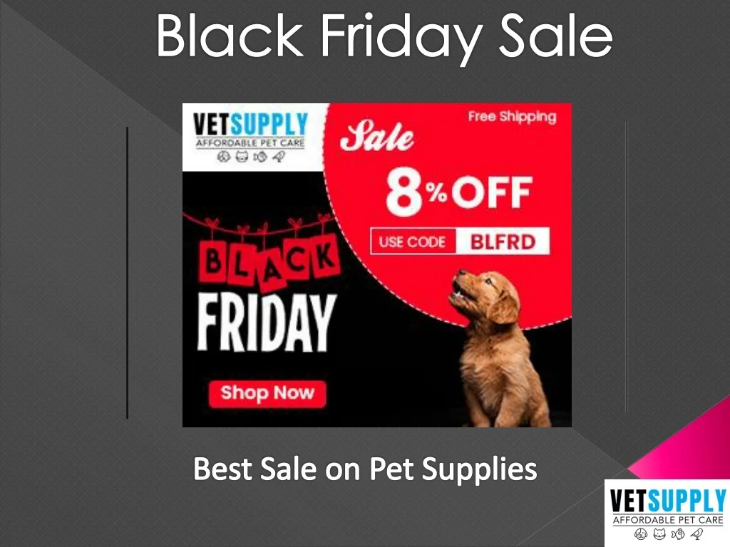 PPT Best Black Friday Sale on Pet Supplies VetSupply PowerPoint