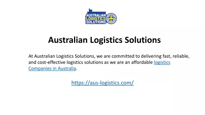 ppt-affordable-logistics-companies-in-australia-powerpoint