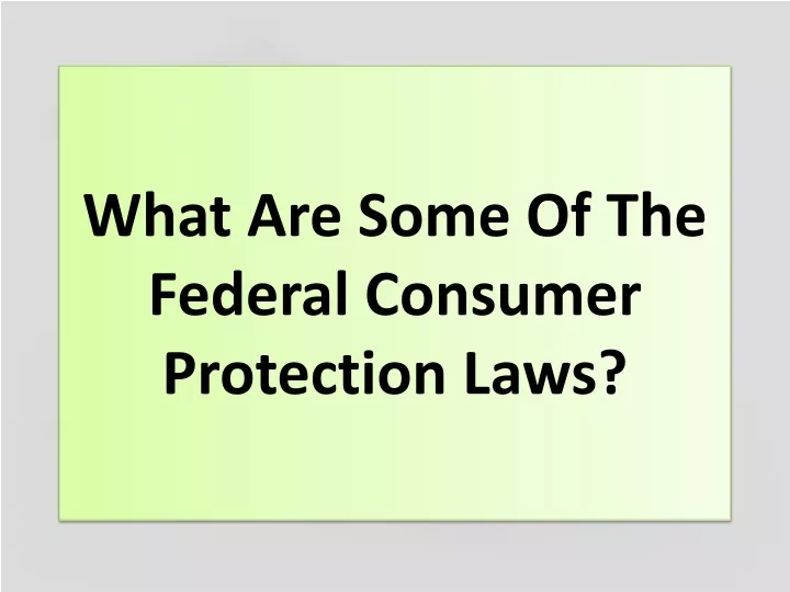 ppt-what-are-some-of-the-federal-consumer-protection-laws-powerpoint