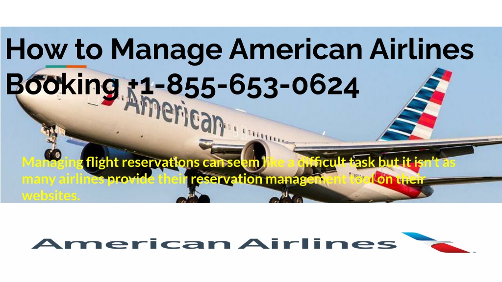 PPT - How to Manage American Airlines Booking 1-855-653-0624 PowerPoint ...