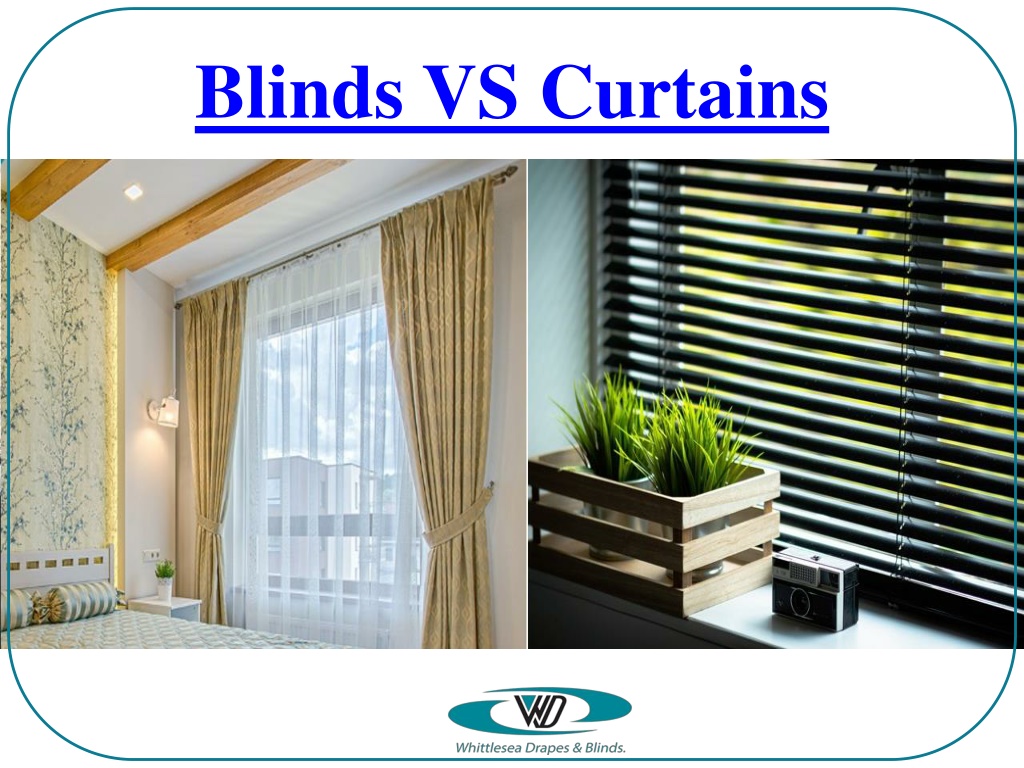 PPT - Blinds Vs Curtains PowerPoint Presentation, Free Download - ID ...