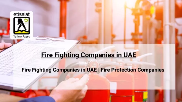 ppt-fire-fighting-companies-in-uae-fire-protection-companies