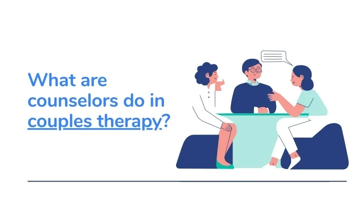 PPT - What are counselors do in couples therapy? PowerPoint ...