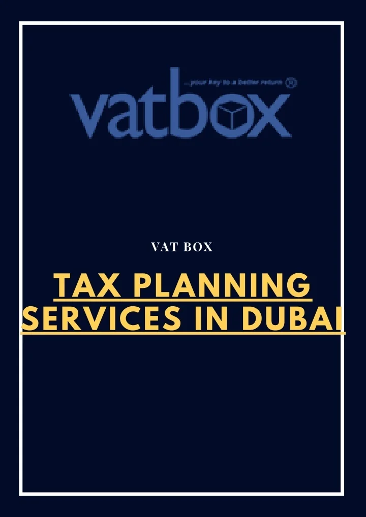 PPT Tax planning services in Dubai PowerPoint Presentation, free