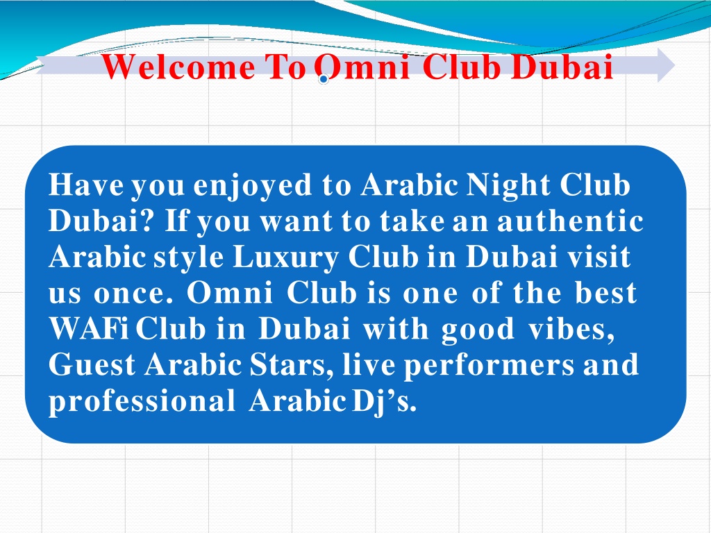 PPT - Omni Club| Night Club Dubai |Arabic Dance Club PowerPoint  Presentation - ID:10968148