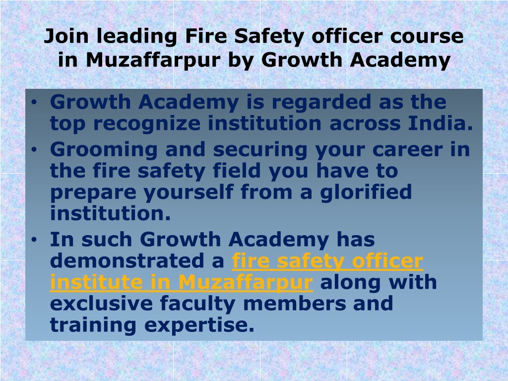 PPT Fire safety officer course in Chapra by Growth Academy with Best Training Guidelines