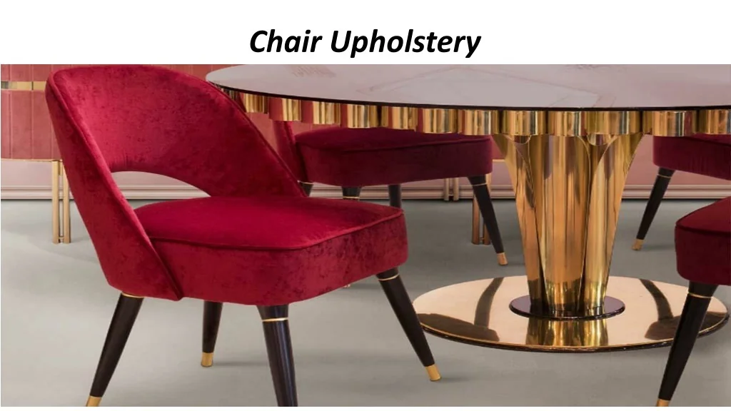 PPT Chair Upholstery In Abu Dubai PowerPoint Presentation, free