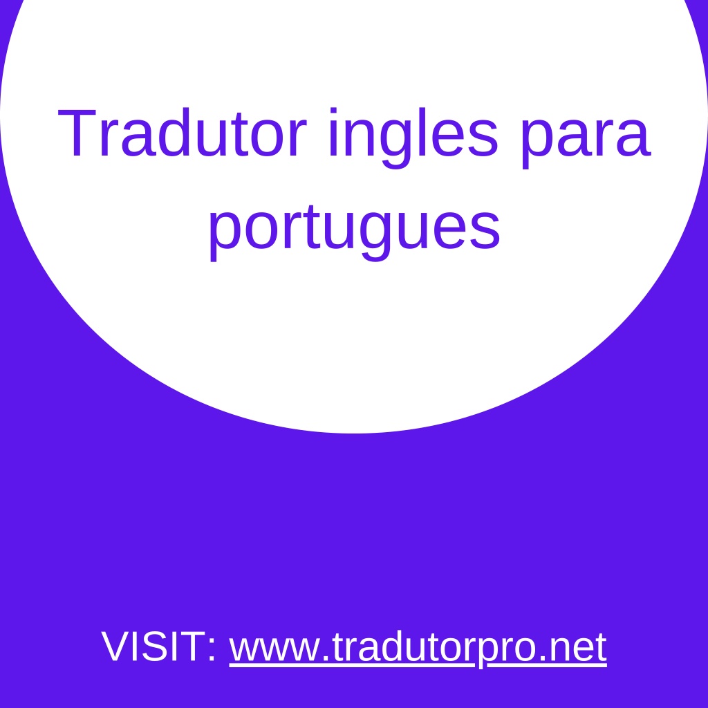 traslate into portuguese tradução para portugues 