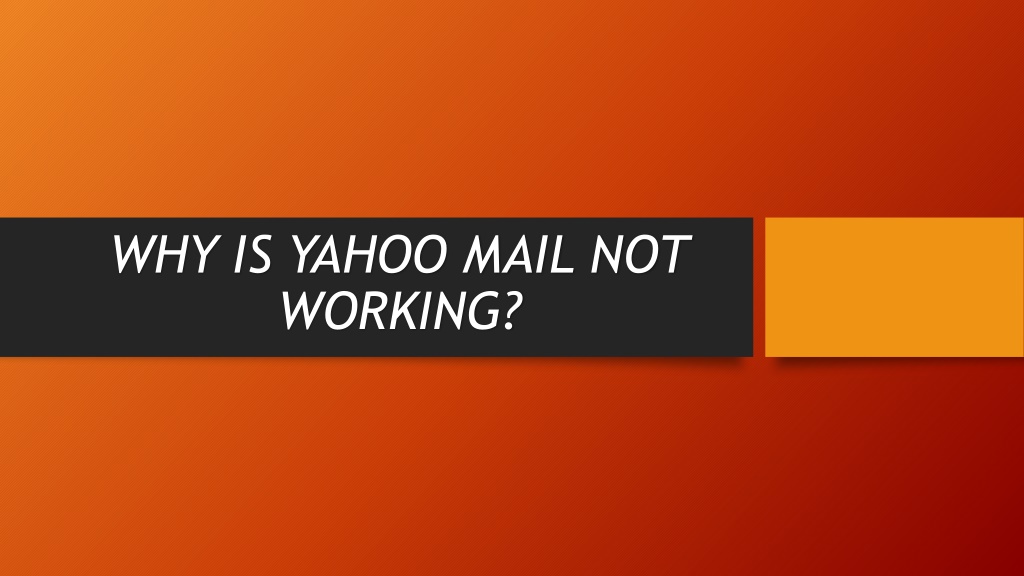 ppt-why-is-yahoo-mail-not-working-powerpoint-presentation-free