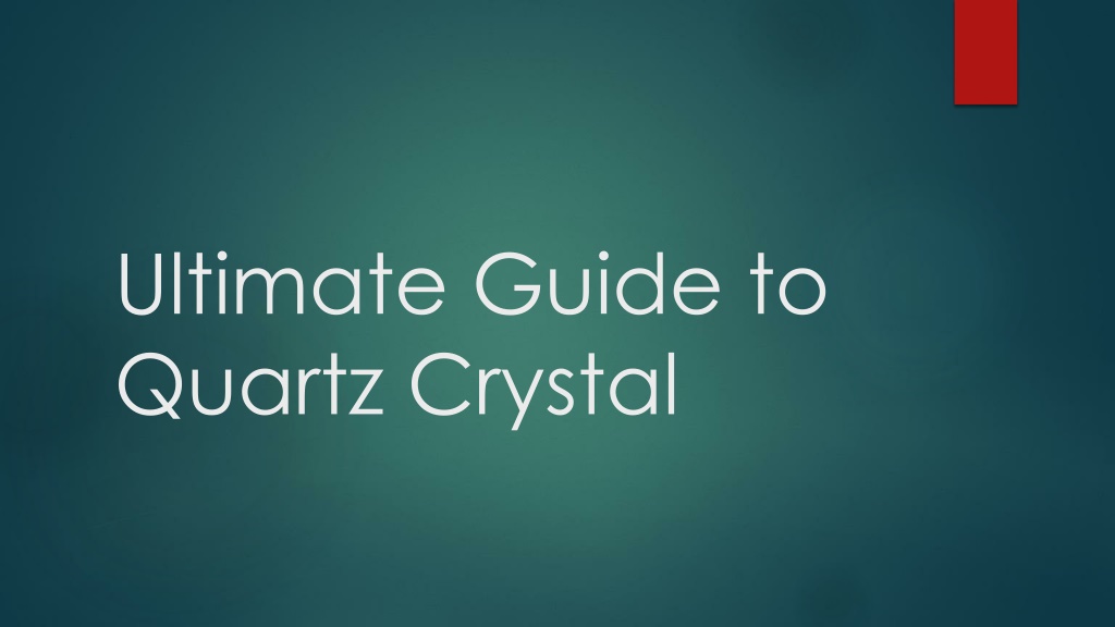 PPT what Quartz Crystal and proper meaning of Quartz Crystal