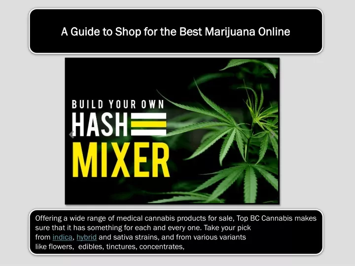 PPT - A Guide To Shop For The Best Marijuana Online PowerPoint ...