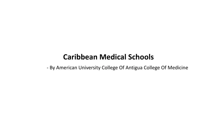 PPT - Caribbean Medical Schools PowerPoint Presentation, free download ...