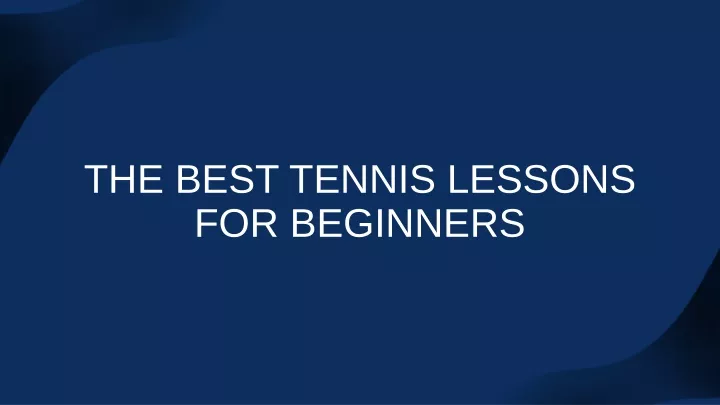 PPT - The Best Tennis Lessons For Beginners PowerPoint Presentation ...