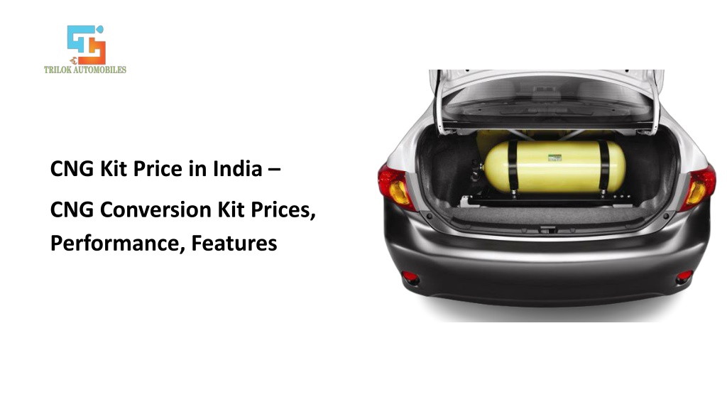 PPT CNG Kit Price in India CNG Conversion Kit Prices, Performance