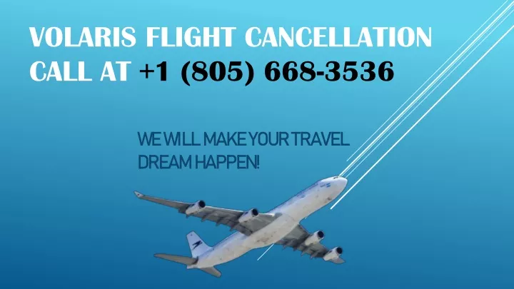 PPT - Volaris airlines flight cancellation call at 1 (805) 668-3536 ...