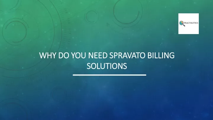 ppt-why-do-you-need-spravato-billing-solutions-powerpoint
