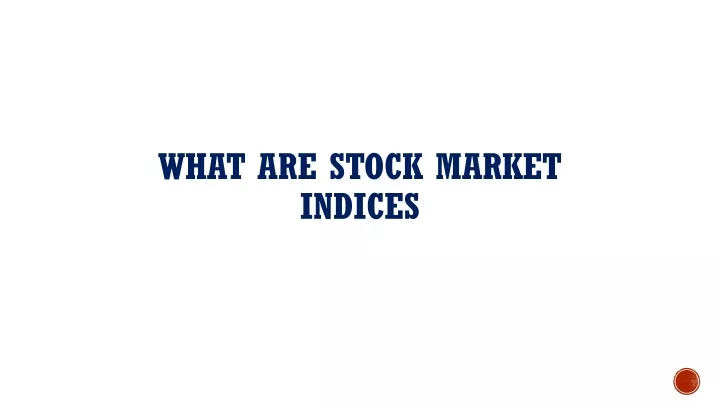 world-stock-market-indices-what-they-are-and-what-they-measure