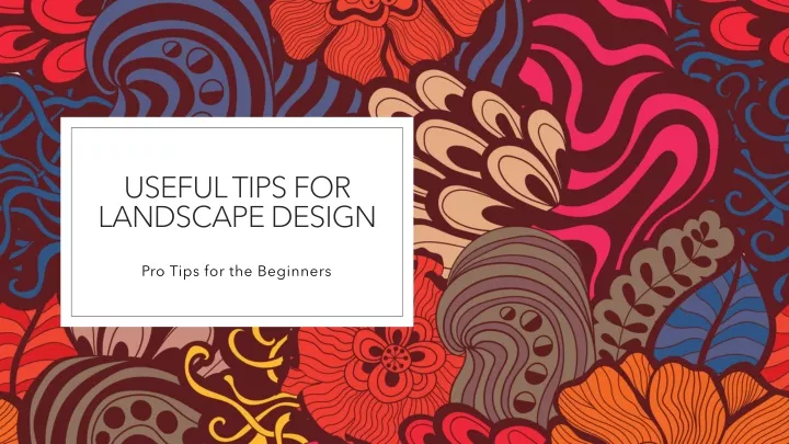 useful tips for landscape design n.