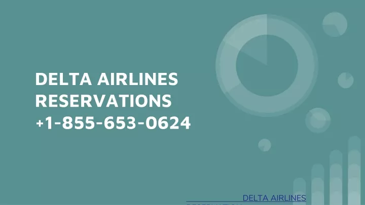 PPT - DELTA AIRLINES RESERVATIONS 1-855-653-0624 PowerPoint ...