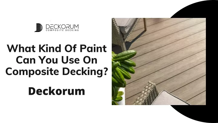 ppt-what-kind-of-paint-can-you-use-on-composite-decking-powerpoint