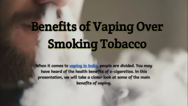 Ppt - Benefits Of Vaping Over Smoking Tobacco Powerpoint Presentation 