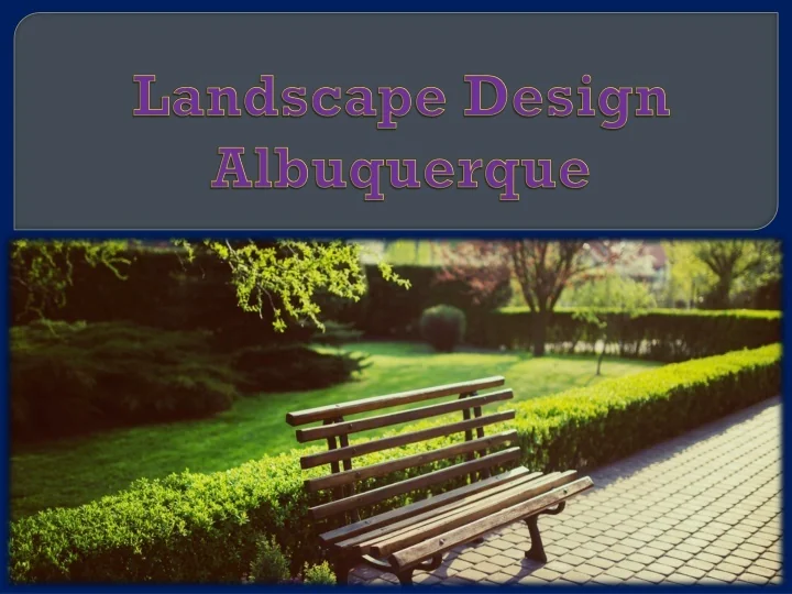PPT Landscape Design Albuquerque PowerPoint Presentation Free 