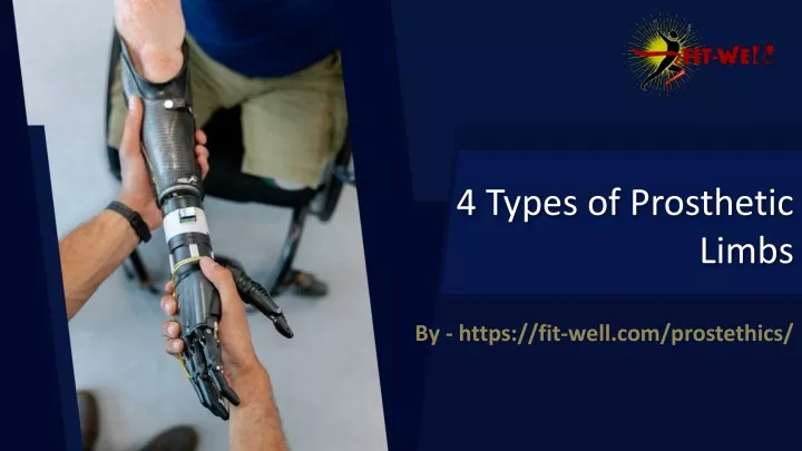 ppt-4-types-of-prosthetic-limbs-powerpoint-presentation-free