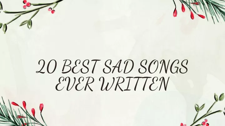 ppt-20-best-sad-songs-ever-written-unrequited-love-powerpoint